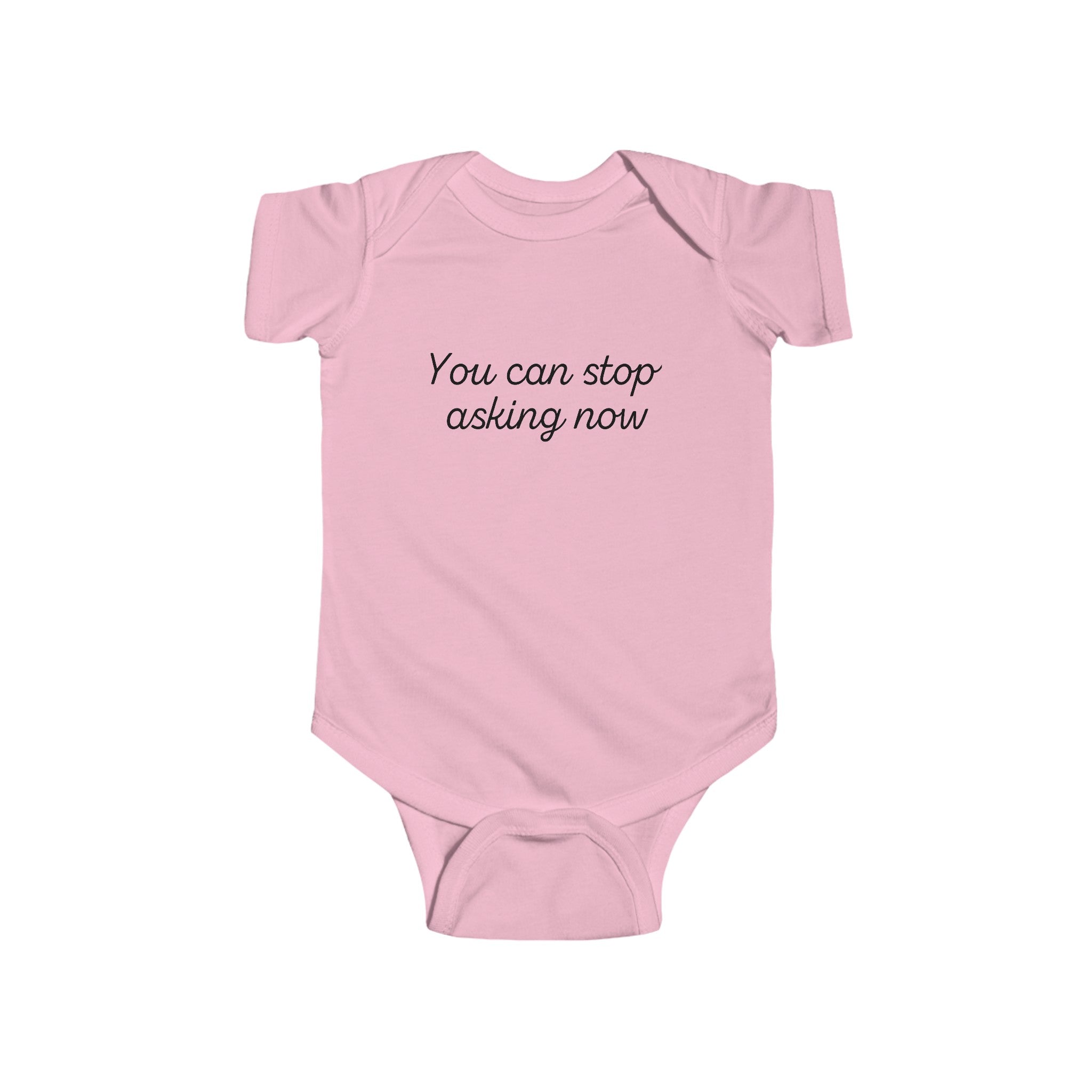 You Can Stop Asking Now Announcement Onesie pink